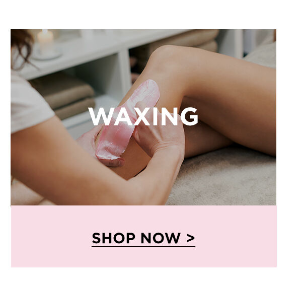 Waxing shop now